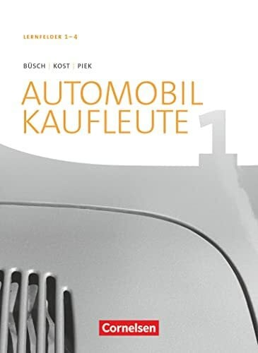 Büsch, Norbert Automobilkaufleute - Ausgabe 2017 - Band 1: Lernfelder 1-4: Fachkunde