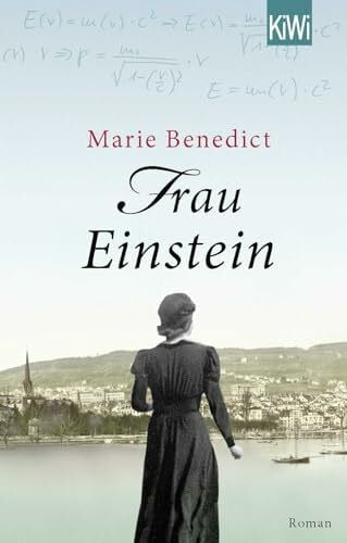 Heimburger, Marieke Frau Einstein: Roman (Starke Frauen im Schatten der Weltgeschichte, Band 1)