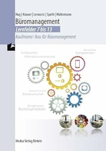 Speth, Hermann Büromanagement - Lernfelder 7 bis 13: - Kaufmann/-frau für Büromanagement