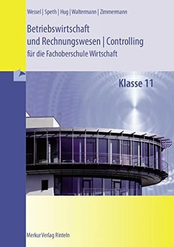 Zimmermann, Axel Betriebswirtschaft und Rechnungswesen/Controlling: für die Fachoberschule Wirtschaft Klasse 11 - (Niedersachsen)
