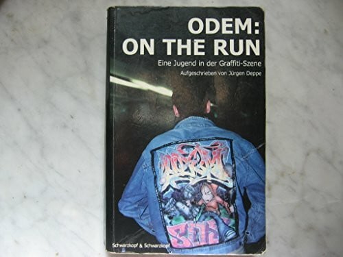 Odem Odem - On The Run: Eine Jugend in der Graffiti-Szene