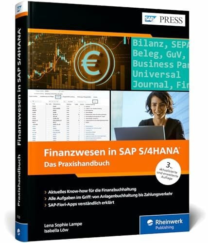 Löw, Dr. Isabella Finanzwesen in SAP S/4HANA: Der aktuelle Ratgeber für die Buchhaltung mit SAP FI (3. Auflage) (SAP PRESS)