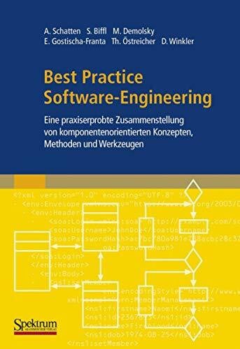 Winkler, Dietmar Best Practice Software-Engineering: Eine praxiserprobte Zusammenstellung von komponentenorientierten Konzepten, Methoden und Werkzeugen