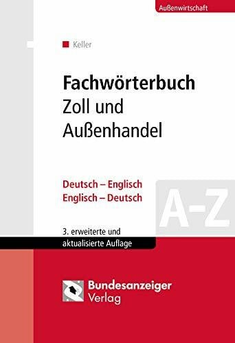 Keller, Klaus Fachwörterbuch Zoll und Außenhandel: Deutsch-Englisch / Englisch-Deutsch