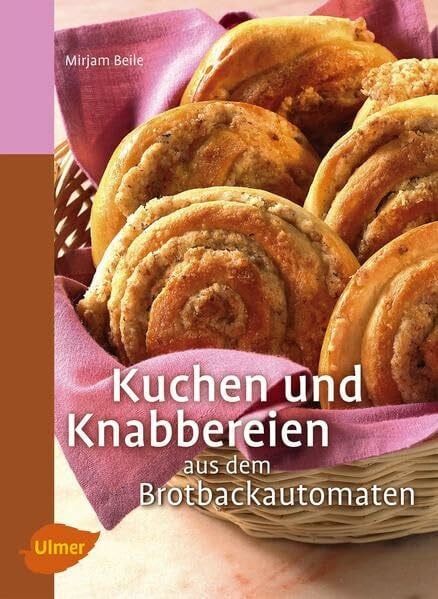 Beile, Mirjam Kuchen und Knabbereien aus dem Brotbackautomaten