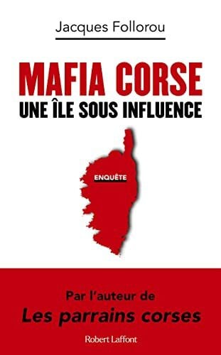 Follorou, Jacques Mafia corse - Une île sous influence