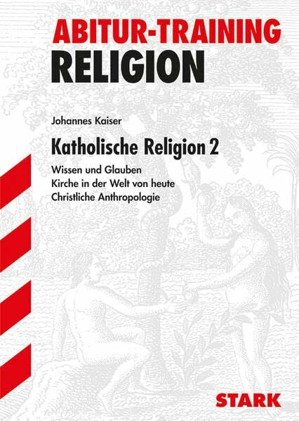 Kaiser, Johannes STARK Abitur-Training - Religion Katholische Religion 2