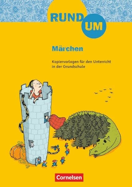 Kohl, Eva Maria Rund um ... - Grundschule: Rund um Märchen - 2.-4. Schuljahr: Kopiervorlagen: Kopiervorlagen für den Unterricht in der Grundschule