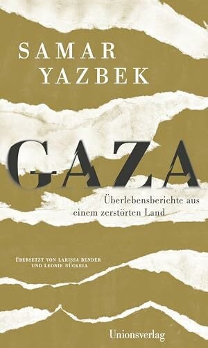 Nückell, Leonie Gaza: Überlebensberichte aus einem zerstörten Land