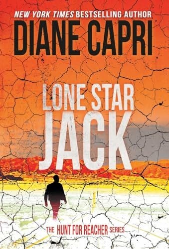 Capri, Diane Lone Star Jack: The Hunt for Jack Reacher Series