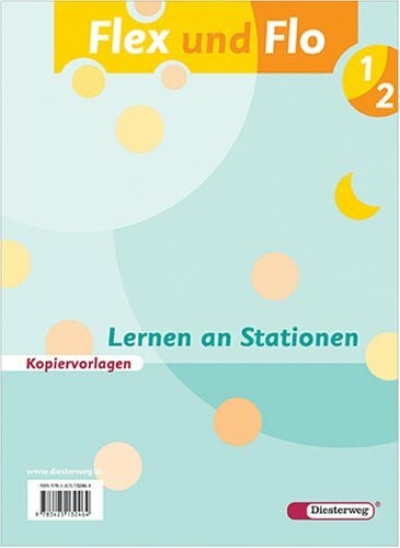 Christiane Deutschmann, Ulrike Schulze, Jürgen Seckerdieck Flex und Flo 1/2 Lernen an Stationen - Kopiervorlagen