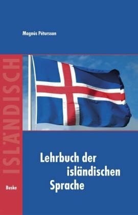 Petursson, Magnus Lehrbuch der isländischen Sprache: Mit Übungen und Lösungen