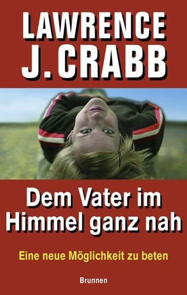 Dziewas, Dorothee Dem Vater im Himmel ganz nah: Eine neue Möglichkeit zu beten