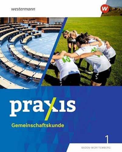 Hering, Jan Praxis Gemeinschaftskunde - Ausgabe 2025 für Baden-Württemberg: Schulbuch 1