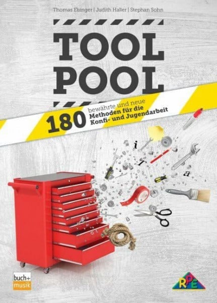 Haller, Judith Tool-Pool: 180 bewährte und neue Methoden für die Konfi- und Jugendarbeit