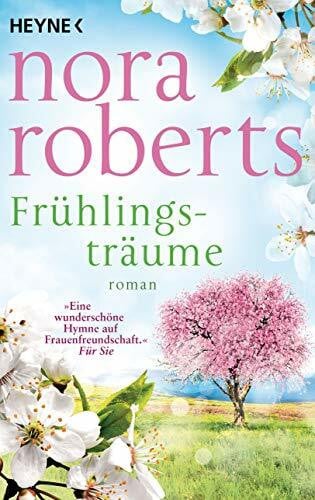 Roberts, Nora Frühlingsträume: Roman (Die Jahreszeiten-Reihe, Band 1)