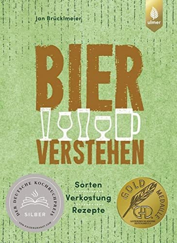 Brücklmeier, Jan Bier verstehen: Sorten, Verkostung, Rezepte