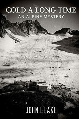 Leake, John Cold a Long Time: An Alpine Mystery