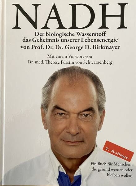 Schwarzenberg, Therese von NADH - Der biologische Wasserstoff: Das Geheimnis unserer Lebensenergie