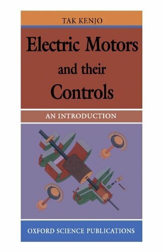 Kenjo, Takashi Electric Motors And Their Controls: An Introduction