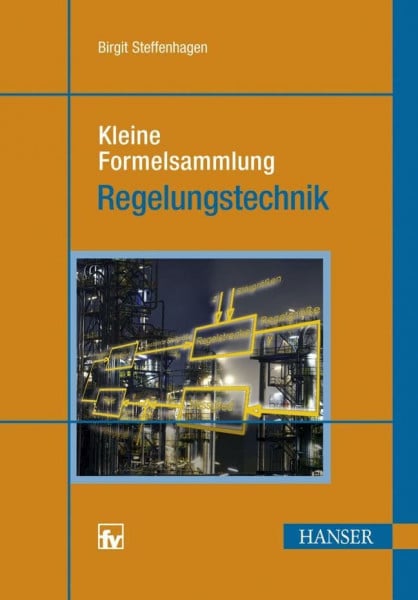 Steffenhagen, Birgit Kleine Formelsammlung Regelungstechnik