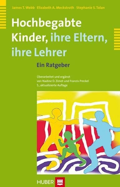 Preckel, Franzis Hochbegabte Kinder - ihre Eltern, ihre Lehrer: Ein Ratgeber