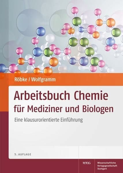 Wolfgramm, Udo Arbeitsbuch Chemie für Mediziner und Biologen: Eine klausurorientierte Einführung