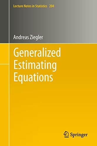 Ziegler, Andreas Generalized Estimating Equations (Lecture Notes in Statistics, Band 204)