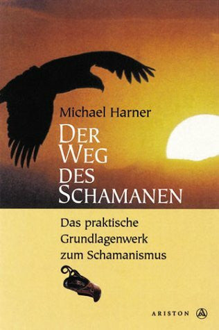 Harner, Michael Der Weg des Schamanen