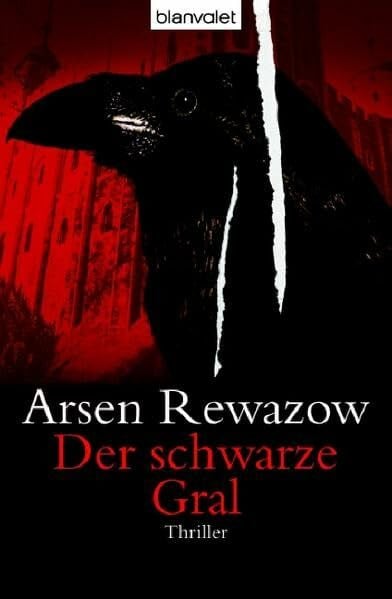 Rewazow, Arsen Der schwarze Gral: Thriller: Thriller. Deutsche Erstausgabe (BLA - Allgemeine Reihe)