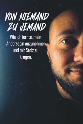 Condito, Luca Von Niemand zu Jemand: Wie ich lernte, mein Anderssein anzunehmen und mit Stolz zu tragen.