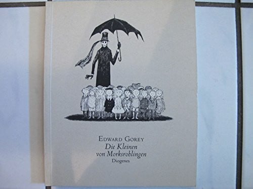 Gorey, Edward Die Kleinen von Morksrohlingen (Kunst-detebe)
