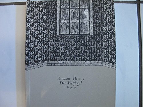 Gorey, Edward Der Westflügel (Kunst-detebe)