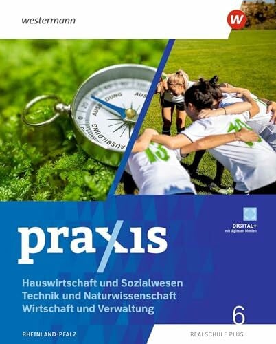 Siering, Dirk Praxis – Wahlpflichtfach – Ausgabe 2025 für Rheinland-Pfalz: Hauswirtschaft und Sozialwesen – Technik und Naturwissenschaft – Wirtschaft und ... Ausgabe 2026 für Rheinland-Pfalz)