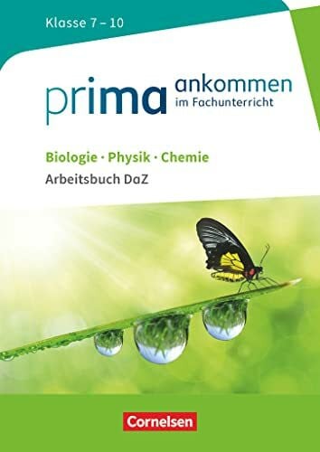 Maaß, Julia Prima ankommen - Im Fachunterricht - Biologie, Physik, Chemie: Klasse 7-10: Arbeitsbuch DaZ mit Lösungen (Prima ankommen, Biologie, Physik, Chemie: Klasse 7-10)