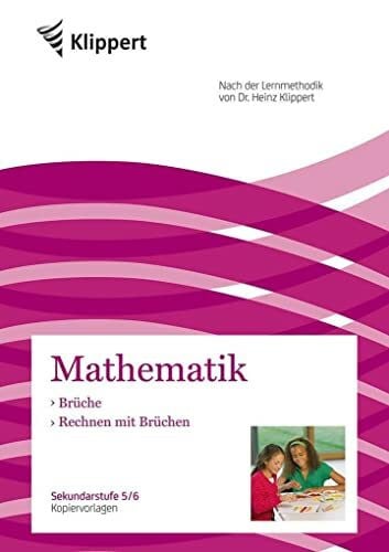 Juen, Heiner Brüche - Rechnen mit Brüchen: Sekundarstufe 5-6. Kopiervorlagen (5. und 6. Klasse) (Klippert Sekundarstufe)