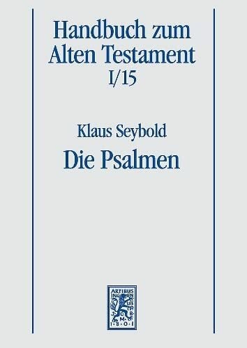 Klaus Seybold Handbuch zum Alten Testament, Kt, Bd.15, Die Psalmen