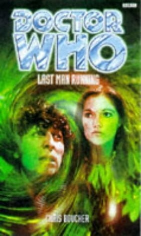 Boucher, Chris Last Man Running (Bbc Doctor Who Featuring the Fourth Doctor)