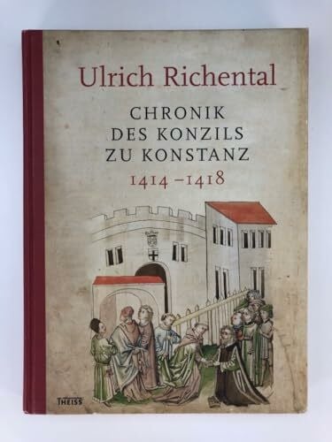 Konstanz Chronik des Konzils zu Konstanz: 1414–1418