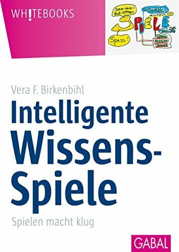 Birkenbihl, Vera F. Intelligente Wissens-Spiele: Spielen macht klug (Whitebooks)