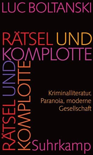 Pries, Christine Rätsel und Komplotte: Kriminalliteratur, Paranoia, moderne Gesellschaft