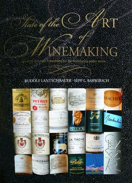 Chatonnet, Pascal State of the Art of Winemaking: Der letzte Stand der Entwicklung bei der Vinifizierung großer Weine