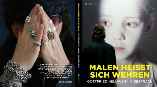 Helnwein, Gottfried Malen heisst sich wehren: Gottfried Helnwein im Gespräch