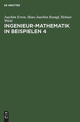 Wörle, Helmut Ingenieurmathematik in Beispielen, Bd.4, Gewöhnliche Differentialgleichungen, Wahrscheinlichkeit und Statistik