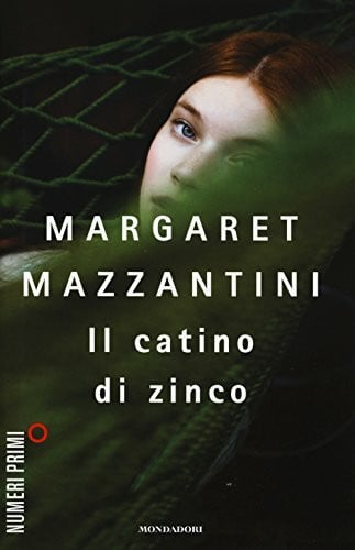 Mazzantini, Margaret Il catino di zinco (NumeriPrimi)