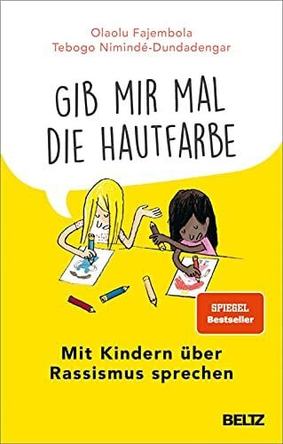 Nimindé-Dundadengar, Tebogo »Gib mir mal die Hautfarbe«: Mit Kindern über Rassismus sprechen