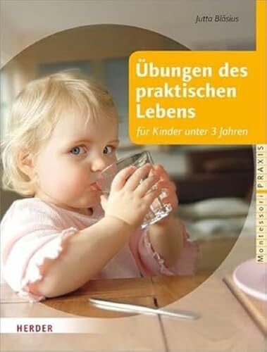 Pütz, Tanja Übungen des praktischen Lebens für Kinder unter 3 Jahren (Montessori Praxis)