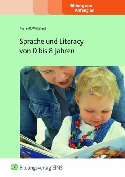 Whitehead, Marian R. Sprache und Literacy von 0 bis 8 Jahren: Fachbuch