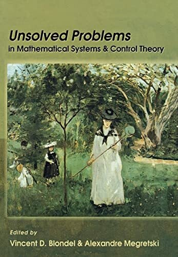 Megretski, Alexandre Unsolved Problems in Mathematical Systems and Control Theory