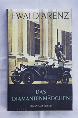 Ewald Arenz Das Diamantenmädchen: Roman